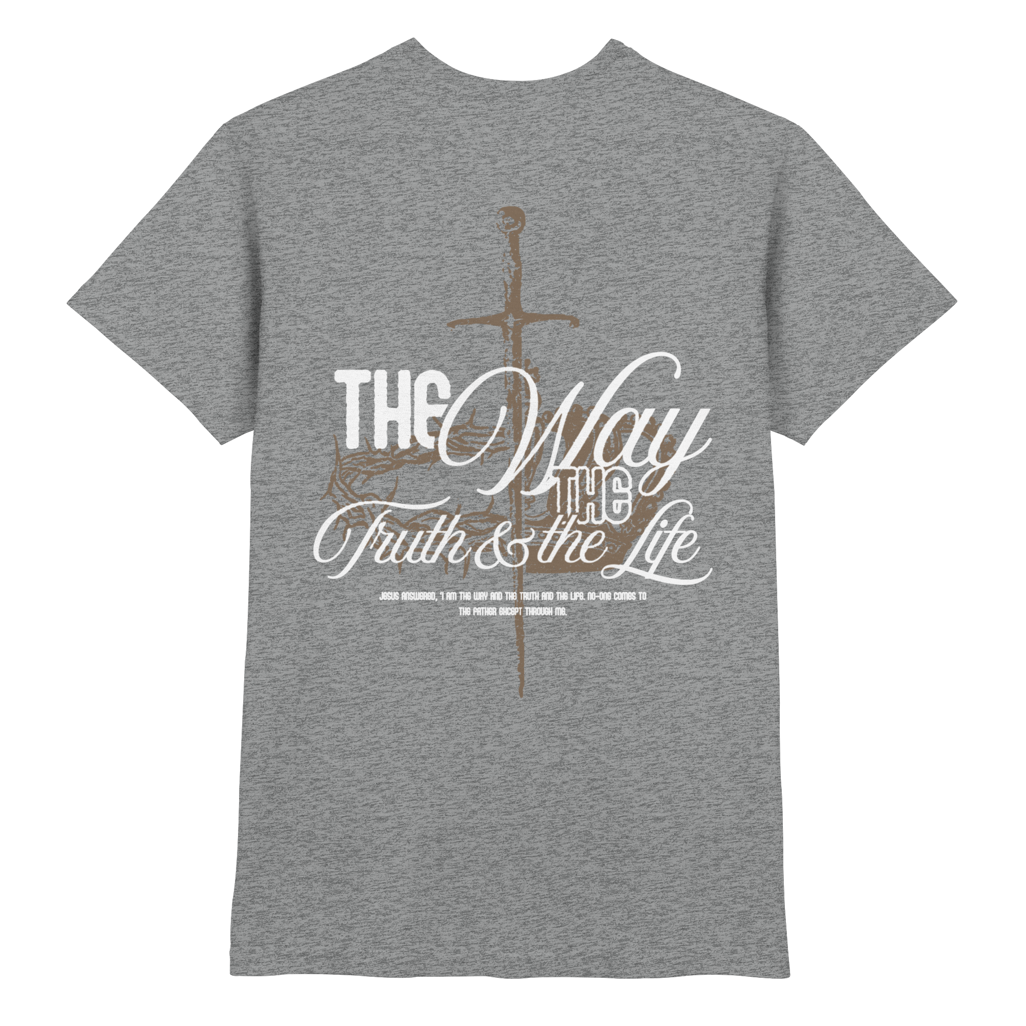 Premium T-Shirt // The Way, the Truth, the Life